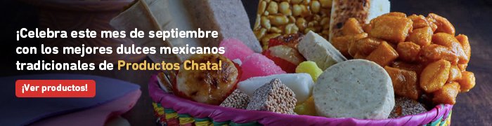 Prueba los dulces mexicanos tradicionales de Productos Chata