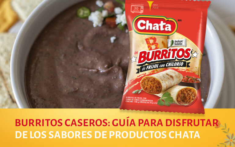 Prueba los deliciosos burritos caseros de Chata