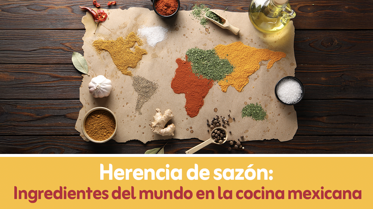 Screenshot 2025 07 18 at 23.07.02 - Herencia de sazón: ingredientes del mundo en la cocina mexicana